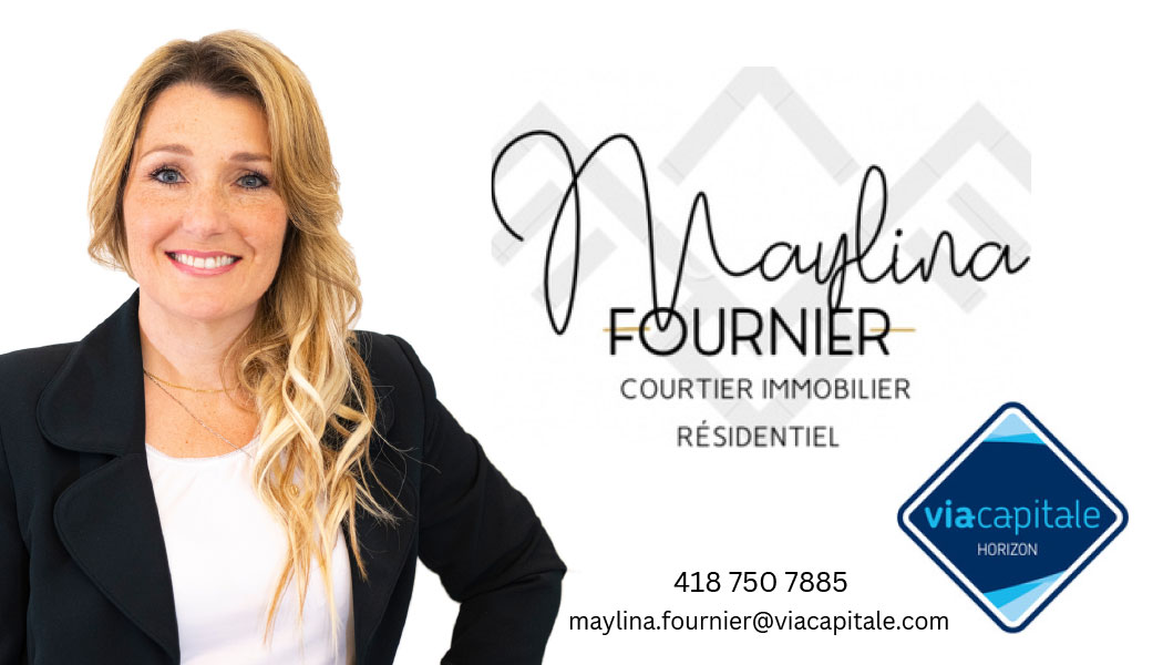 Maylina Fournier Courtier immobilier résidentiel Via Capitale Horizon